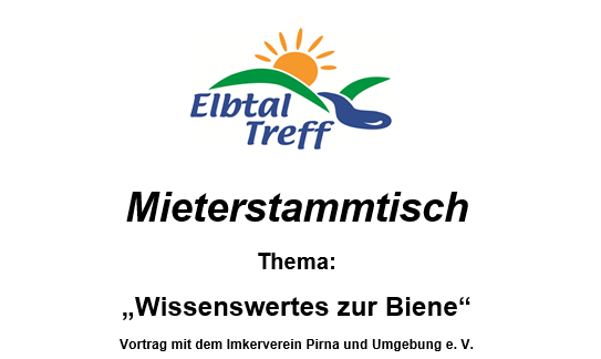 Mieterstammtisch vom 20.09.2022
Wissenswertes zur Biene
